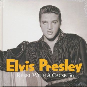 Elvis Presley - Rebel With A Cause '56 - FTD (Livre+CD) Elvis Presley - Rebel With A Cause '56 - FTD (Livre+CD)