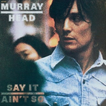 Murray Head - 33 Tours - Say It Ain't So