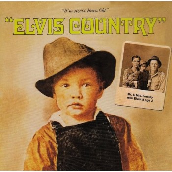 Elvis Country "I'm 10 000 Years Old" Elvis Country "I'm 10 000 Years Old"