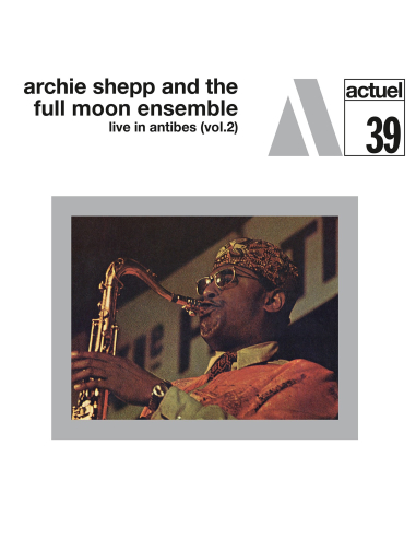 Archie Shepp & The Full Moon Ensemble - Live in Antibes - RSD 2025 (Vinyle)
