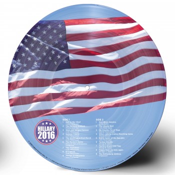 Clinton, Hillary - Hillary for America! - 33 Tours - (Picture Disc) Clinton, Hillary - Hillary for America! - 33 Tours - (Picture Disc)