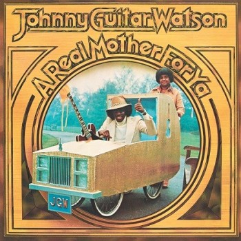 Watson, Johnny "Guitar" - 33 Tours - A Real Mother For Ya (Vinyle Jaune) Watson, Johnny "Guitar" - 33 Tours - A Real Mother For Ya (Vinyle Jaune)
