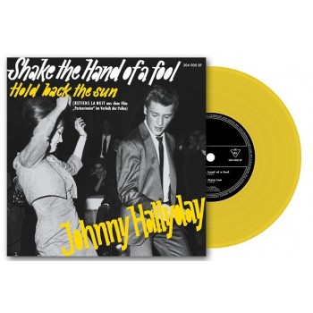 Johnny Hallyday - 45 Tours - Shake The Hand Of A Fool - EP Pochette Allemande (Vinyle Jaune)