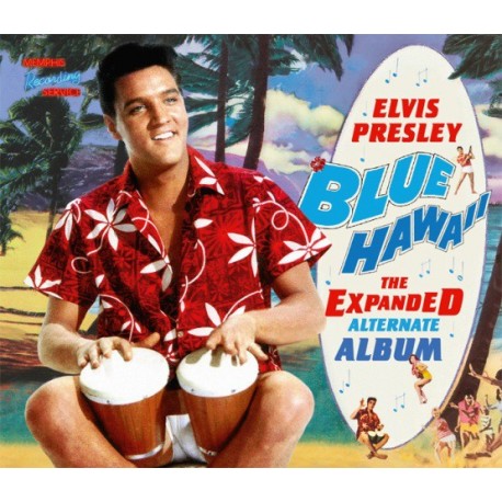 Elvis Presley – Blue Hawaii - The Expanded Alternate Album Elvis Presley – Blue Hawaii - The Expanded Alternate Album