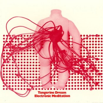 Tangerine Dream - Electronic Meditation Tangerine Dream - Electronic Meditation