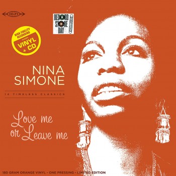 Nina Simone - 33 Tours - Love Me Or Leave Me (Vinyle Orange + CD) - RSD 2018 Nina Simone - 33 Tours - Love Me Or Leave Me (Vinyle Orange + CD) - RSD 2018