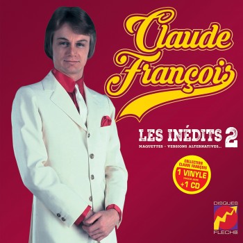 Vinyle + CD - Claude François - Les inédits Vol. 2 (Maquettes, Versions Alternatives...) - 25cm