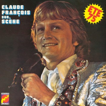 Claude François - Sur Scène - Été 75
