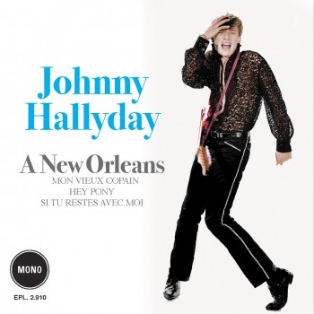 Johnny Hallyday - 45 Tours - A New Orleans (Vinyle Bleu) Johnny Hallyday - 45 Tours - A New Orleans (Vinyle Bleu)